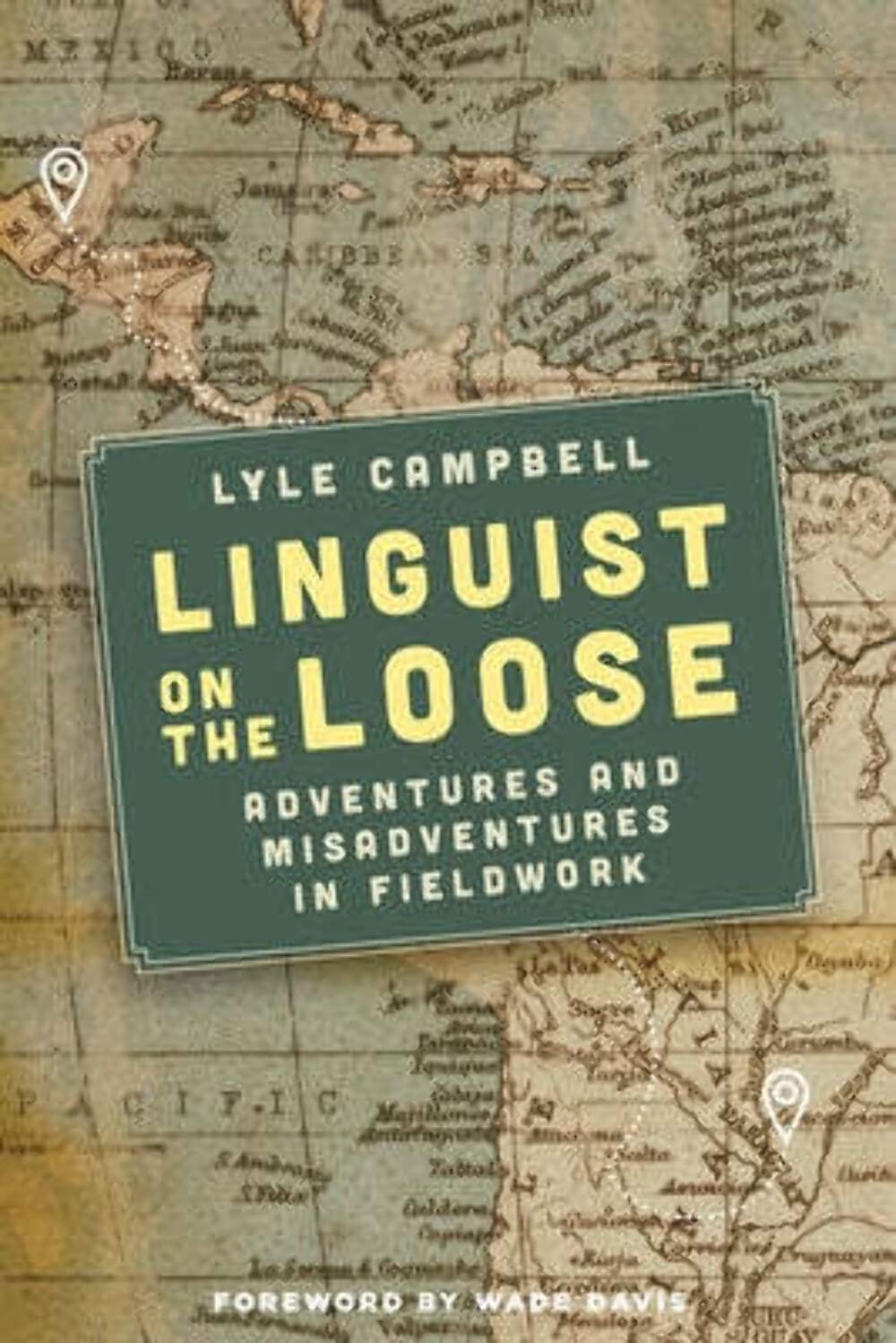 Linguist on the Loose: Adventures and Misadventures in Fieldwork Social Sciences