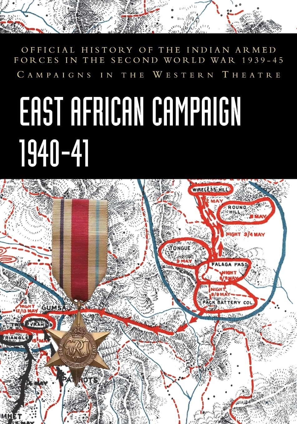 EAST AFRICAN CAMPAIGN 1940-41 Politics & History