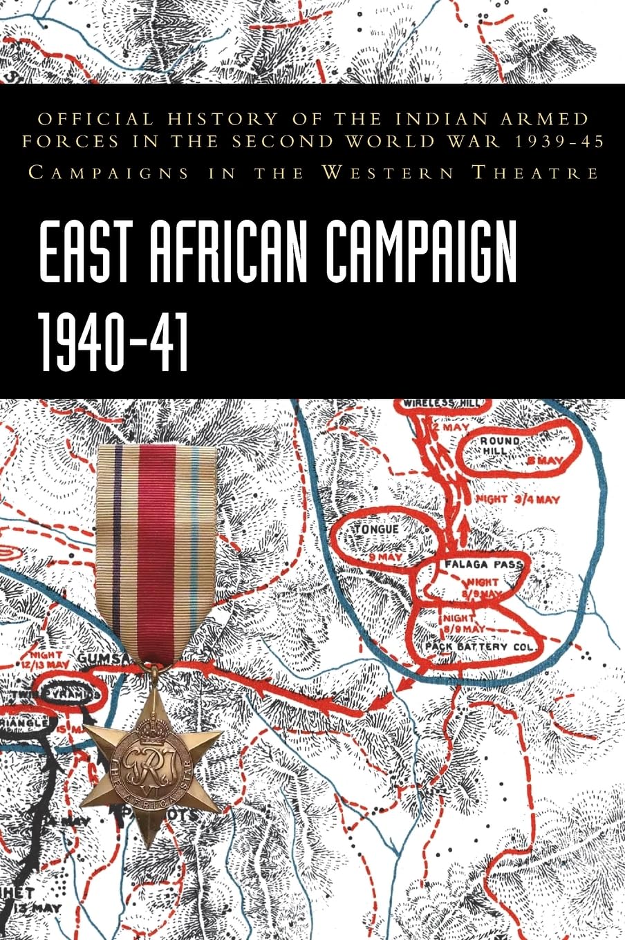 EAST AFRICAN CAMPAIGN 1940-41 Politics & History