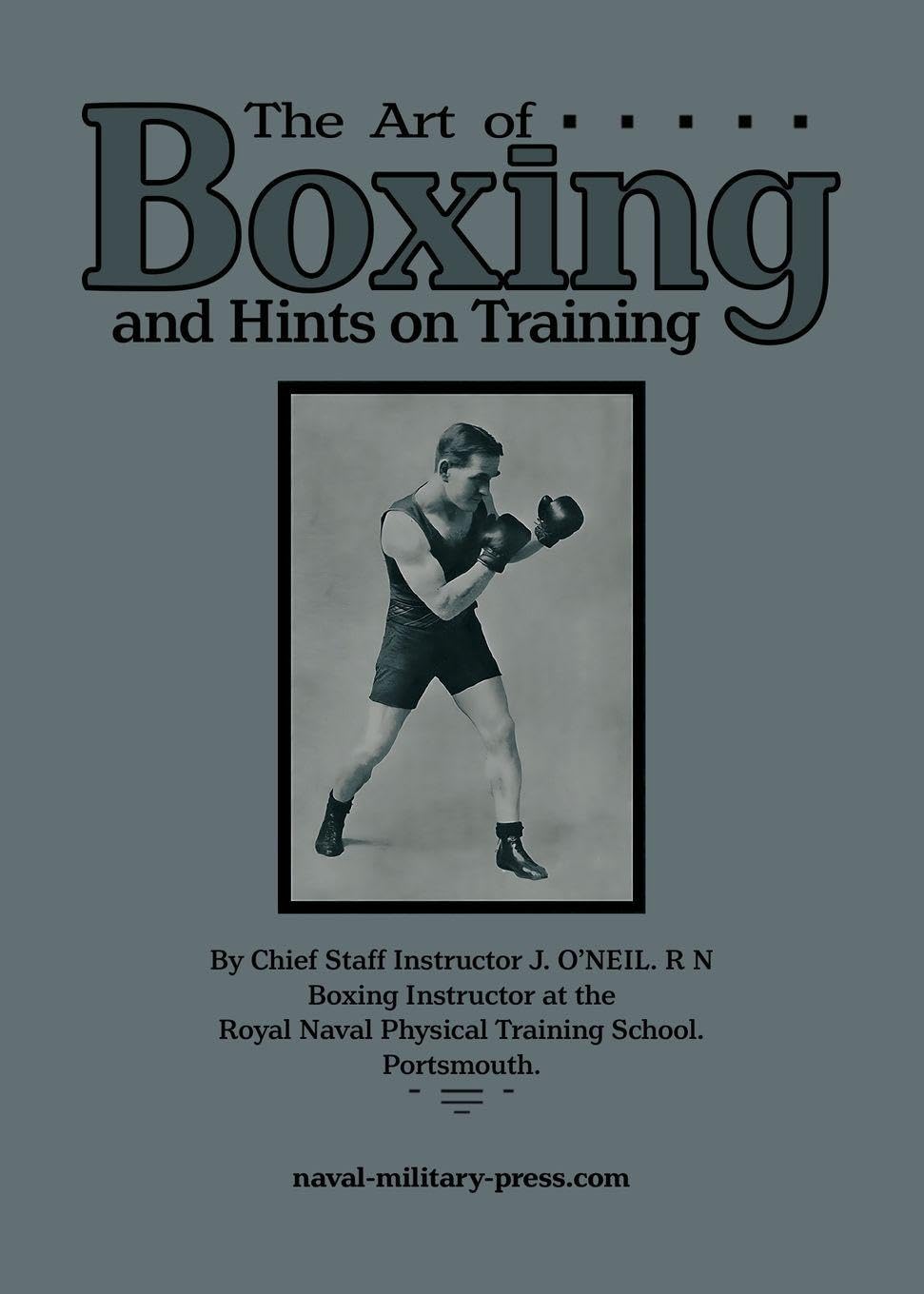 THE ART OF BOXING And Hints on Training Politics & History