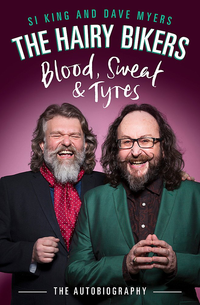 The Hairy Bikers Blood, Sweat & Tyres: The Autobiography Art & Literature