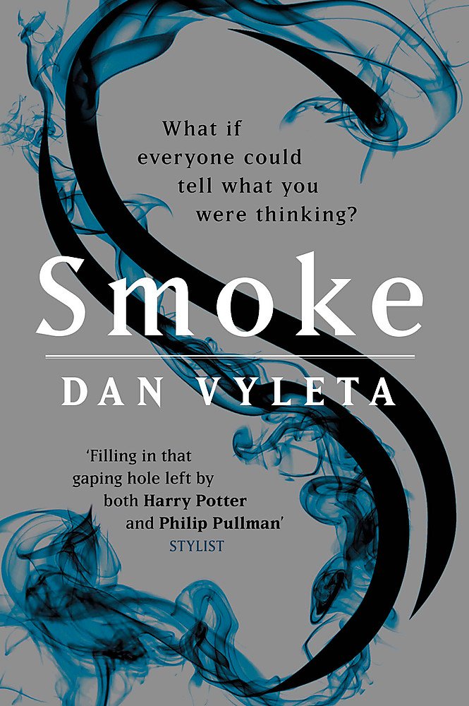 Smoke: Imagine a world in which every bad thought you had was made visible… Contemporary literature