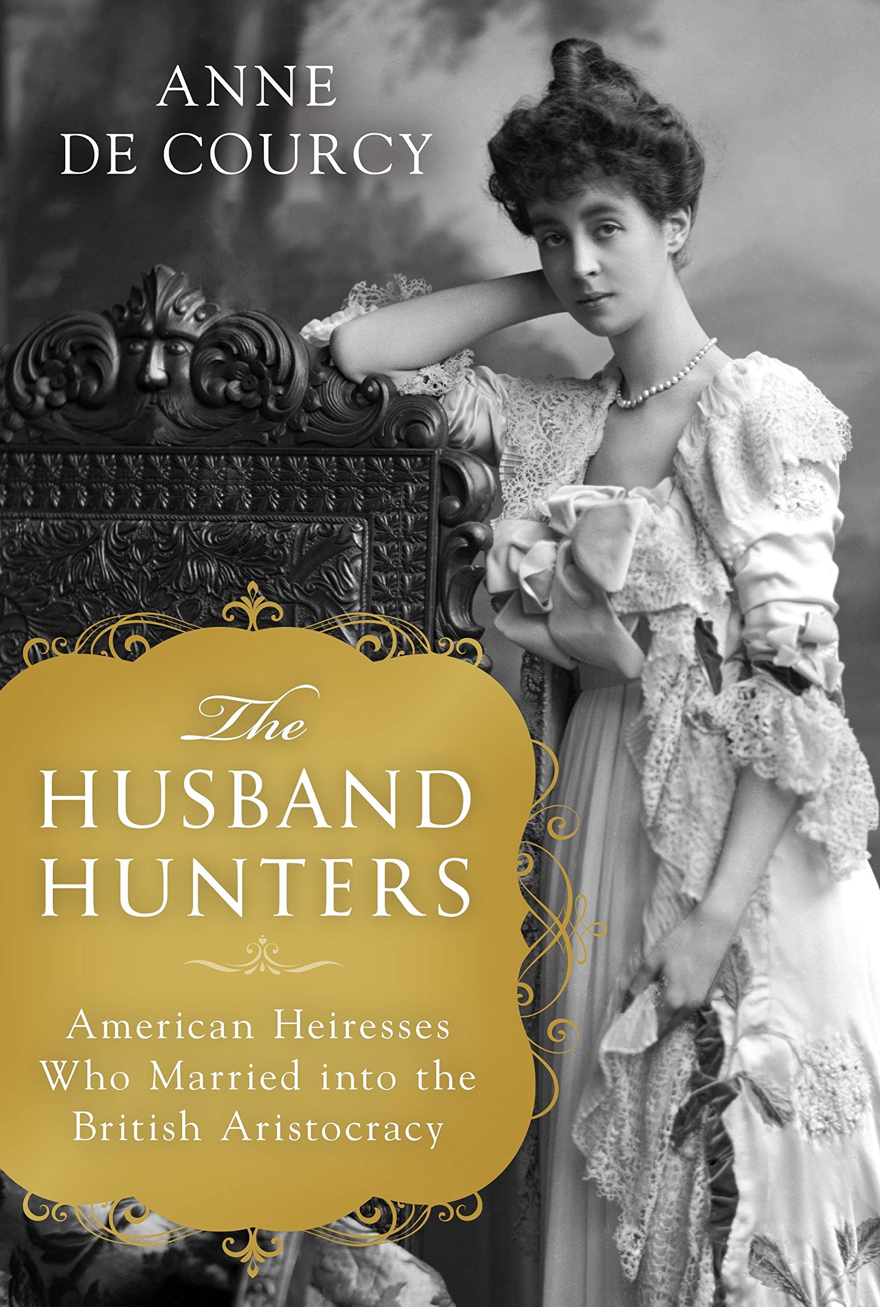 Husband Hunters: Social Climbing in London and New York Social Sciences
