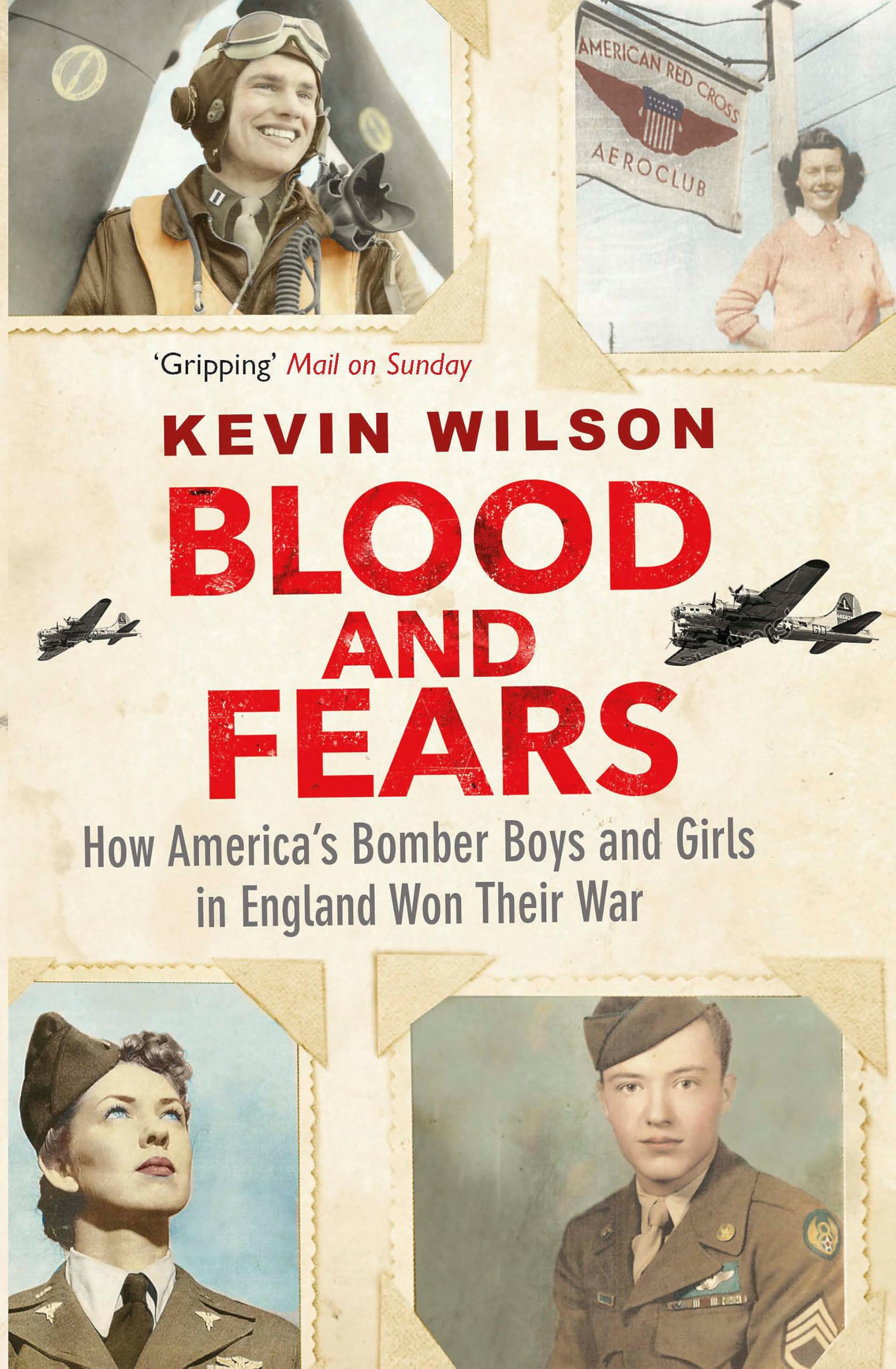 Blood and Fears: How America's Bomber Boys and Girls in England Won their War Social Sciences