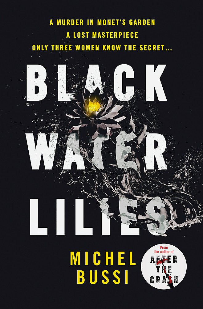 Black Water Lilies: 'A dazzling, unexpected and haunting masterpiece' Daily Mail Contemporary literature
