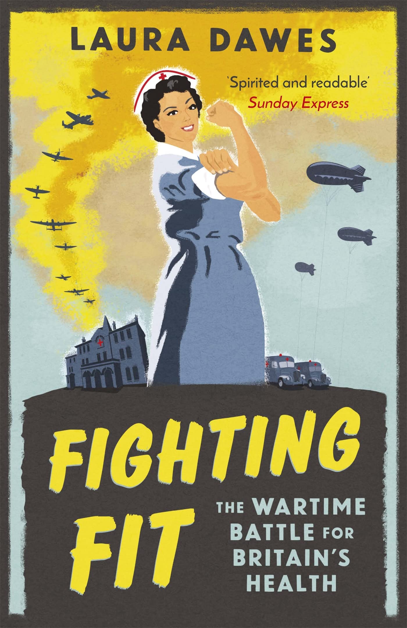 Fighting Fit: The Wartime Battle for Britain's Health Medicine