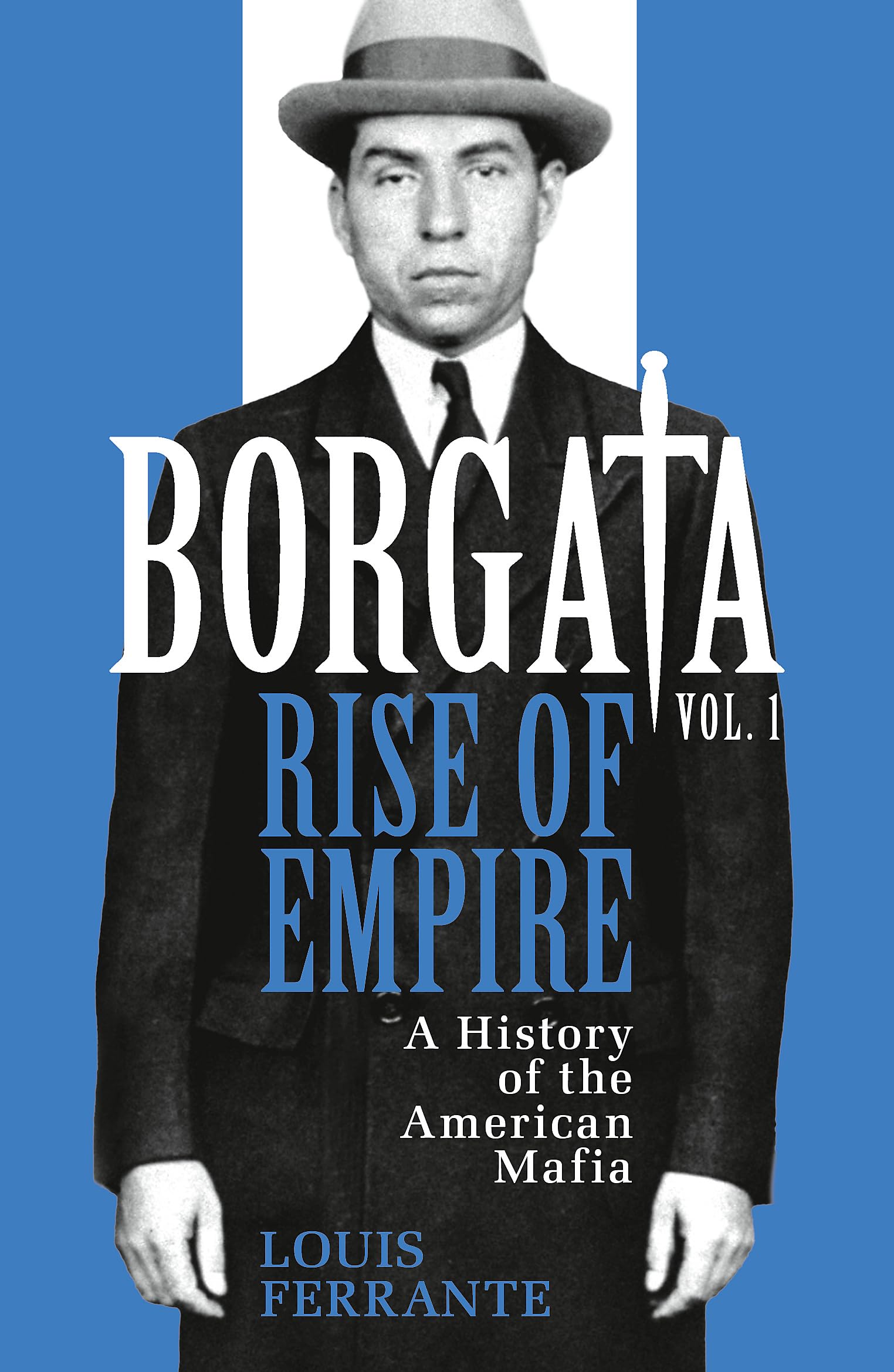 Borgata: Rise of Empire: A History of the American Mafia Politics & Society