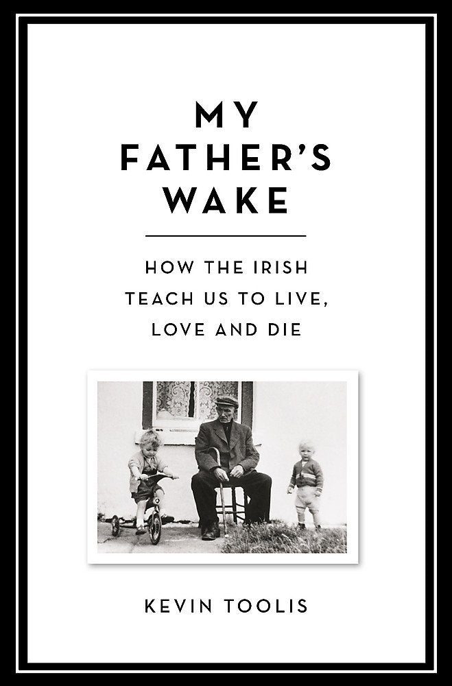 My Father's Wake: How the Irish Teach Us to Live, Love and Die Contemporary literature