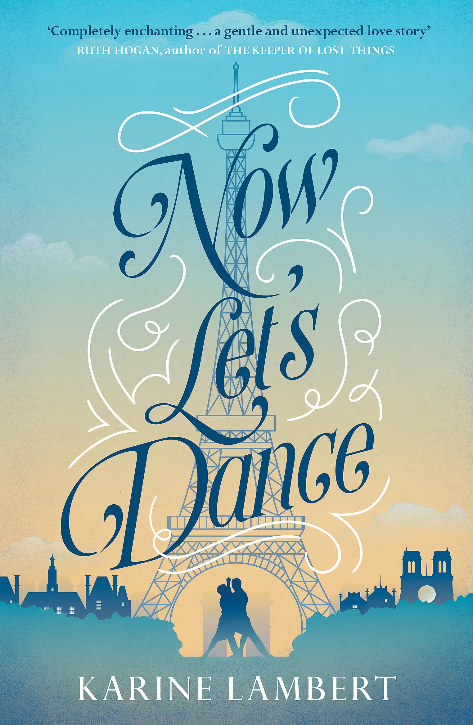 Now Let's Dance: A feel-good book about finding love, and loving life Contemporary literature