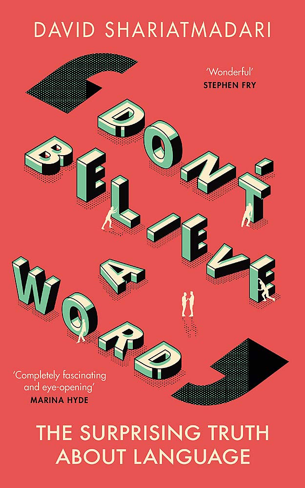 Don't Believe A Word: The Surprising Truth About Language Social Sciences