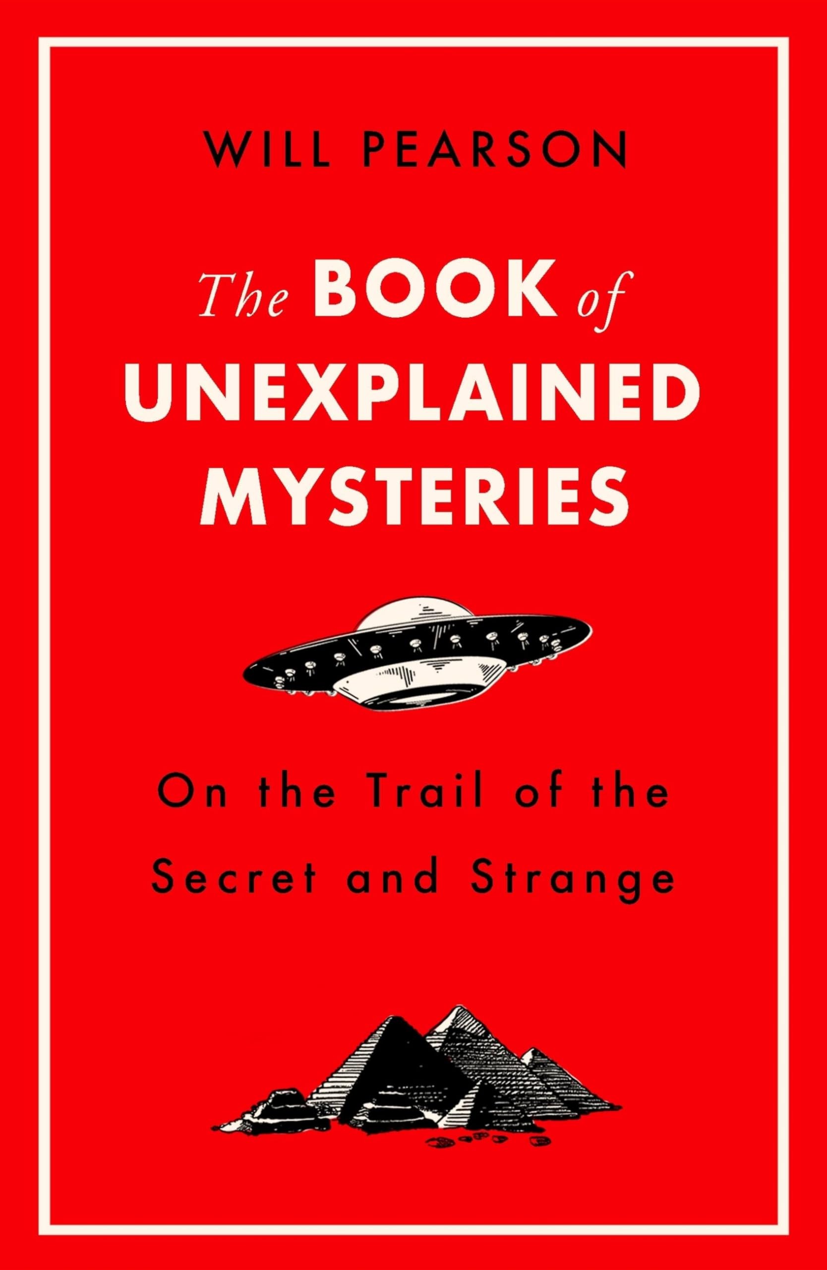 The Book of Unexplained Mysteries: On the Trail of the Secret and the Strange Books
