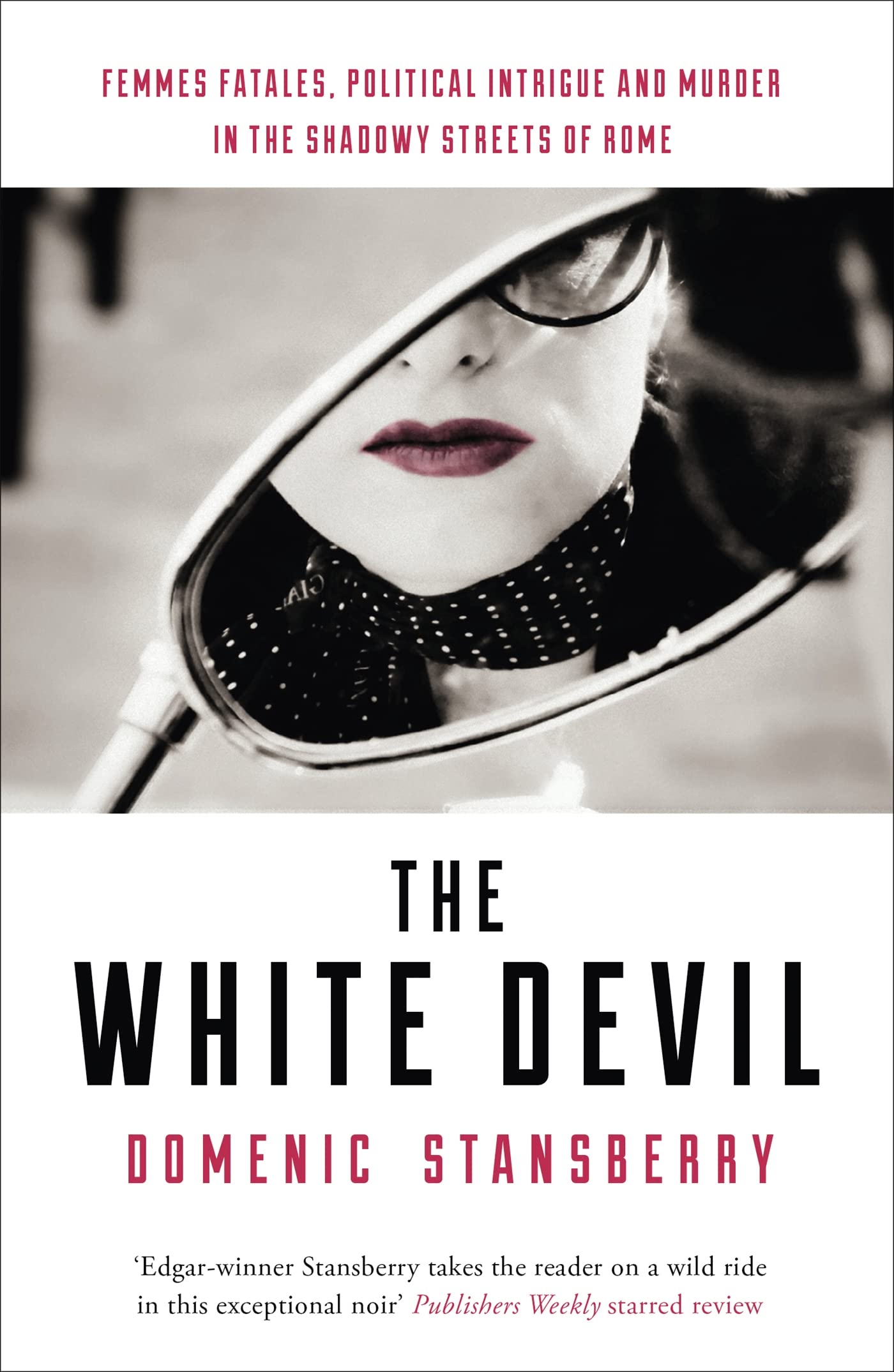 The White Devil: The award-winning novel - sex, power and murder in the streets of Rome Action & Adventure