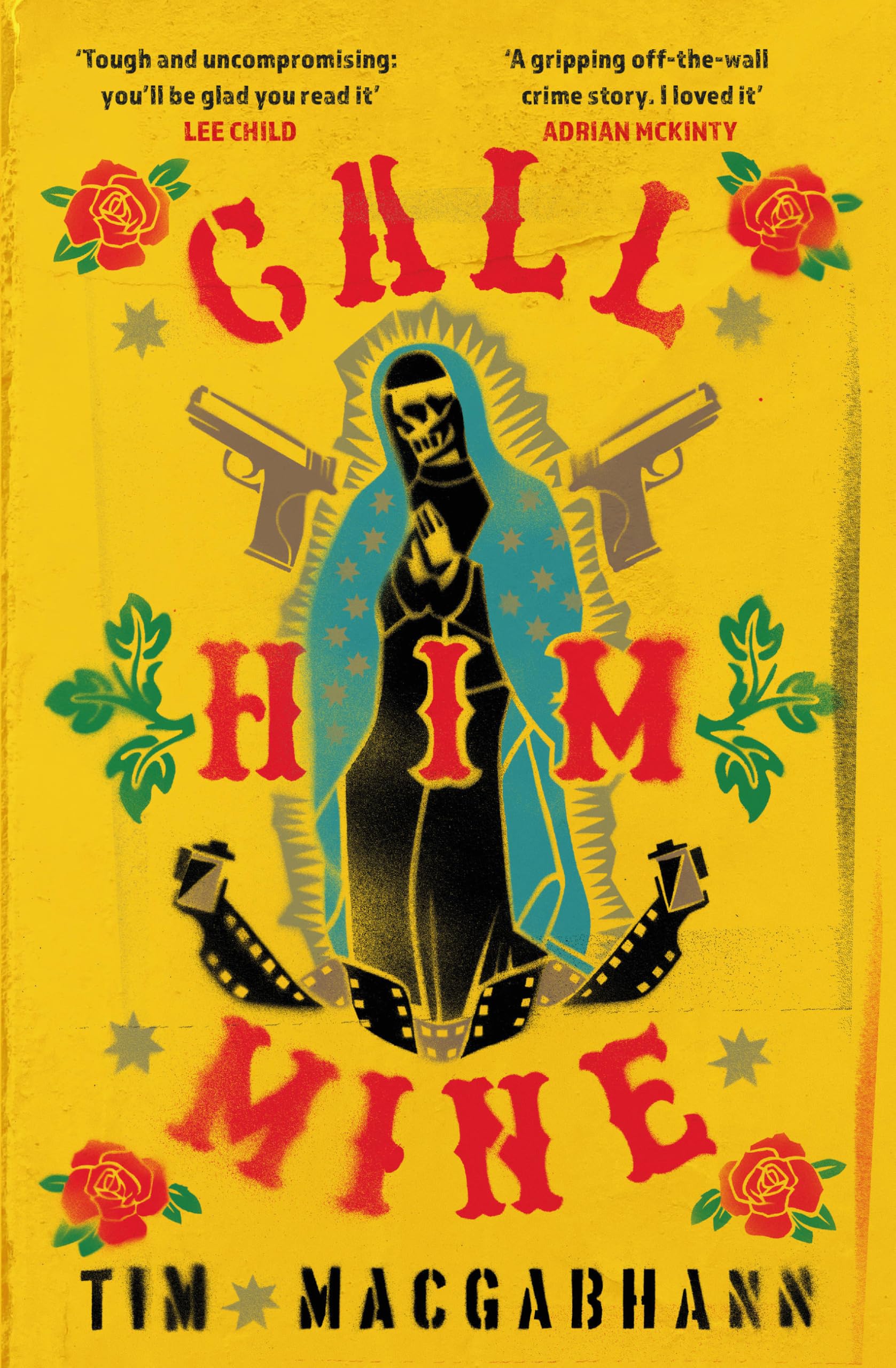 Call Him Mine: 'A gritty crime novel for those who were glued to Narcos or Sicario' (Dead Good) LGBTQ+