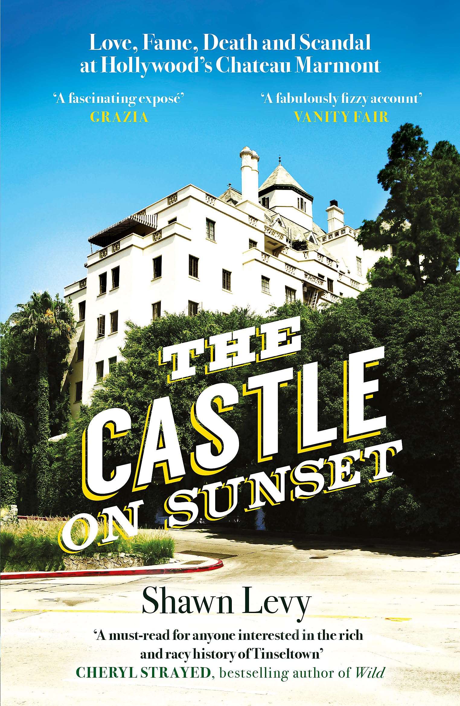 The Castle on Sunset: Love, Fame, Death and Scandal at Hollywood's Chateau Marmont Social Sciences