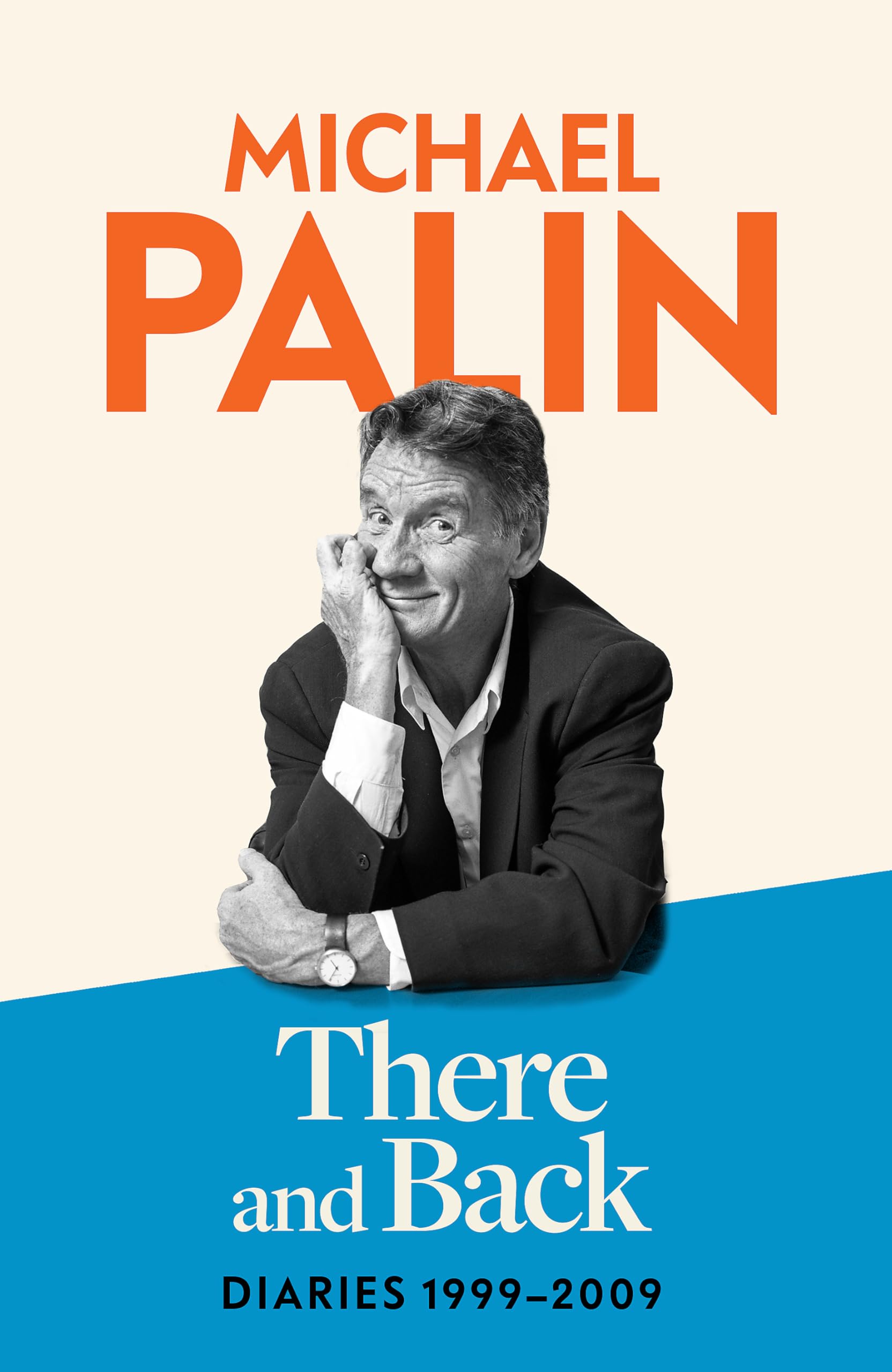 There and Back: Diaries 1999-2009: The brand new volume from the beloved author, TV icon and Monty Python star book