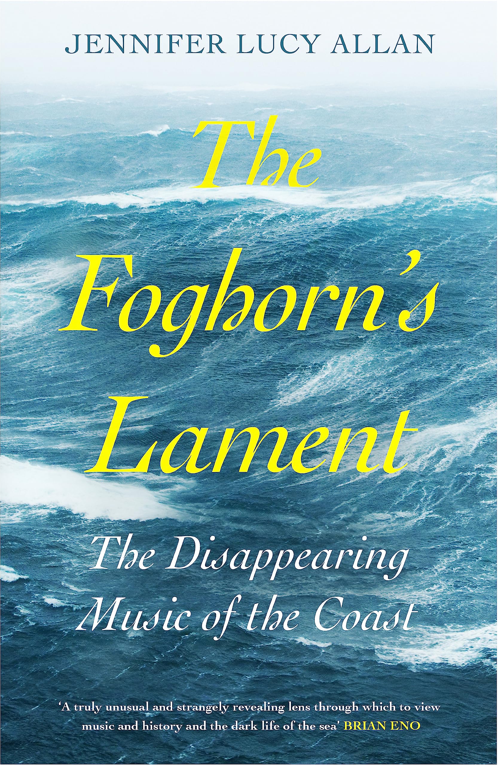 The Foghorn's Lament: The Disappearing Music of the Coast book