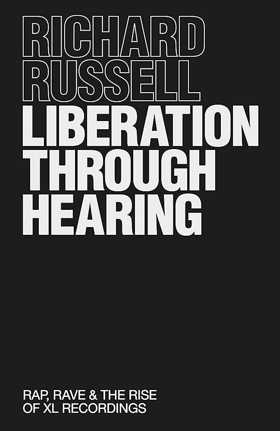 Liberation Through Hearing: Rap, Rave & the Rise of Xl Recordings Pop culture