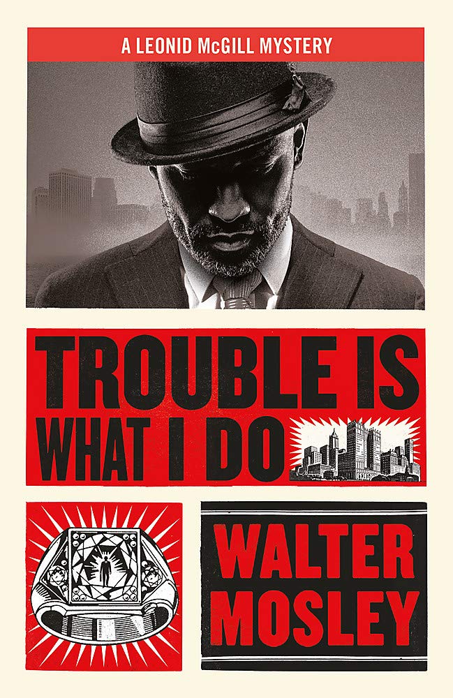 Trouble Is What I Do: Leonid McGill 6 (Leonid McGill mysteries) Contemporary literature