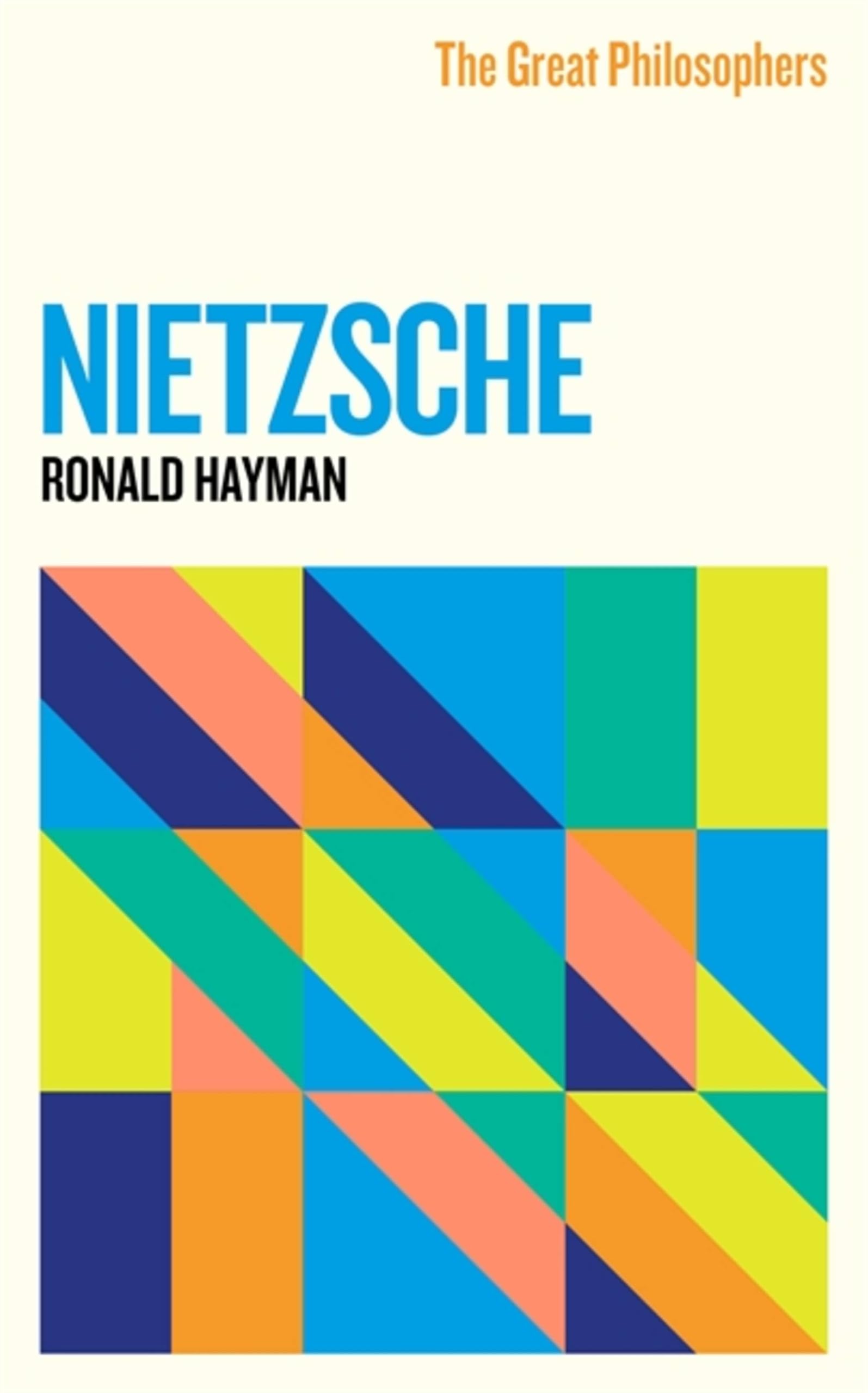 The Great Philosophers: Nietzsche: Nietzsche's Voices Philosophy