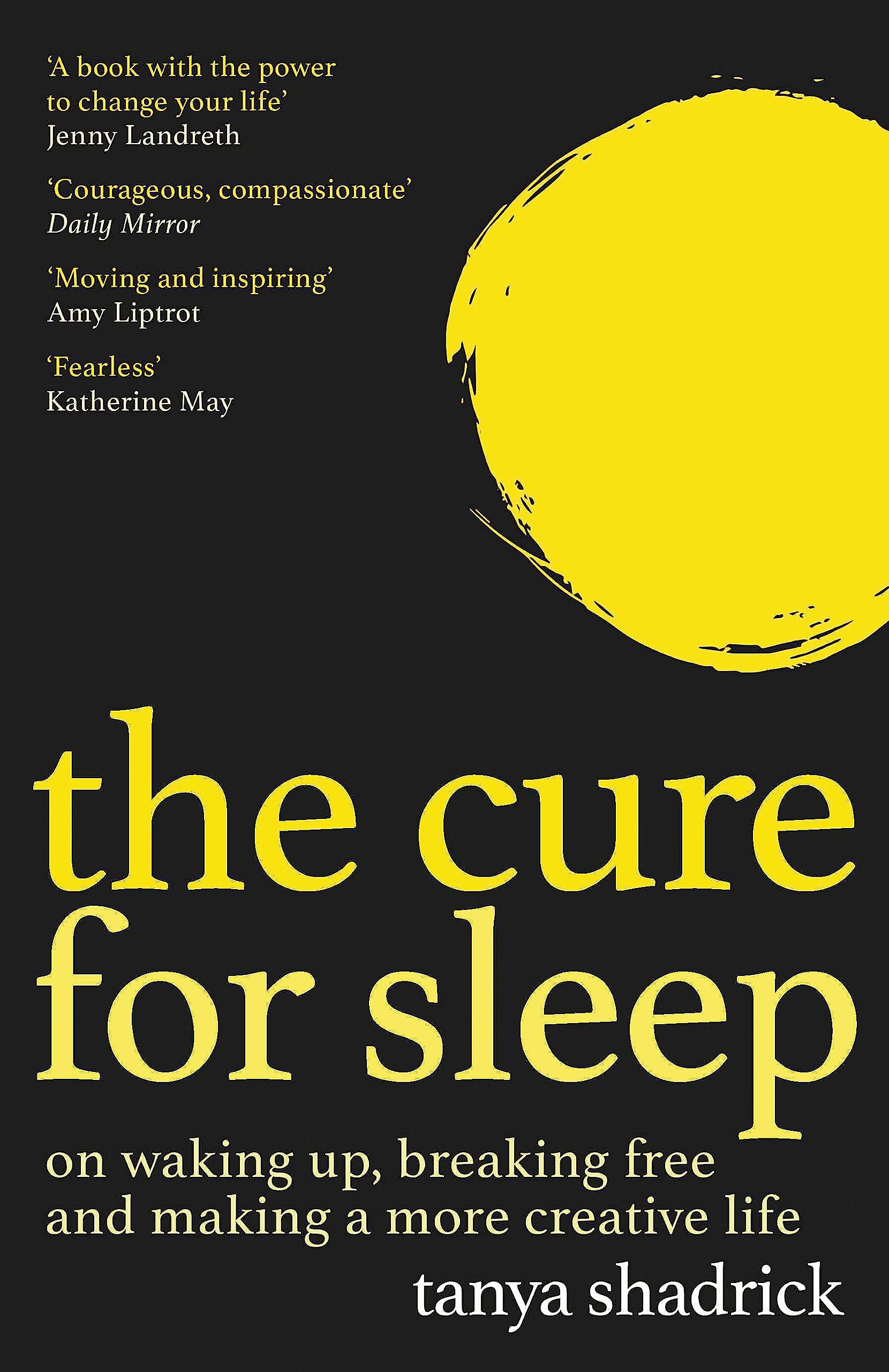 The Cure for Sleep: A book with the power to change your life book