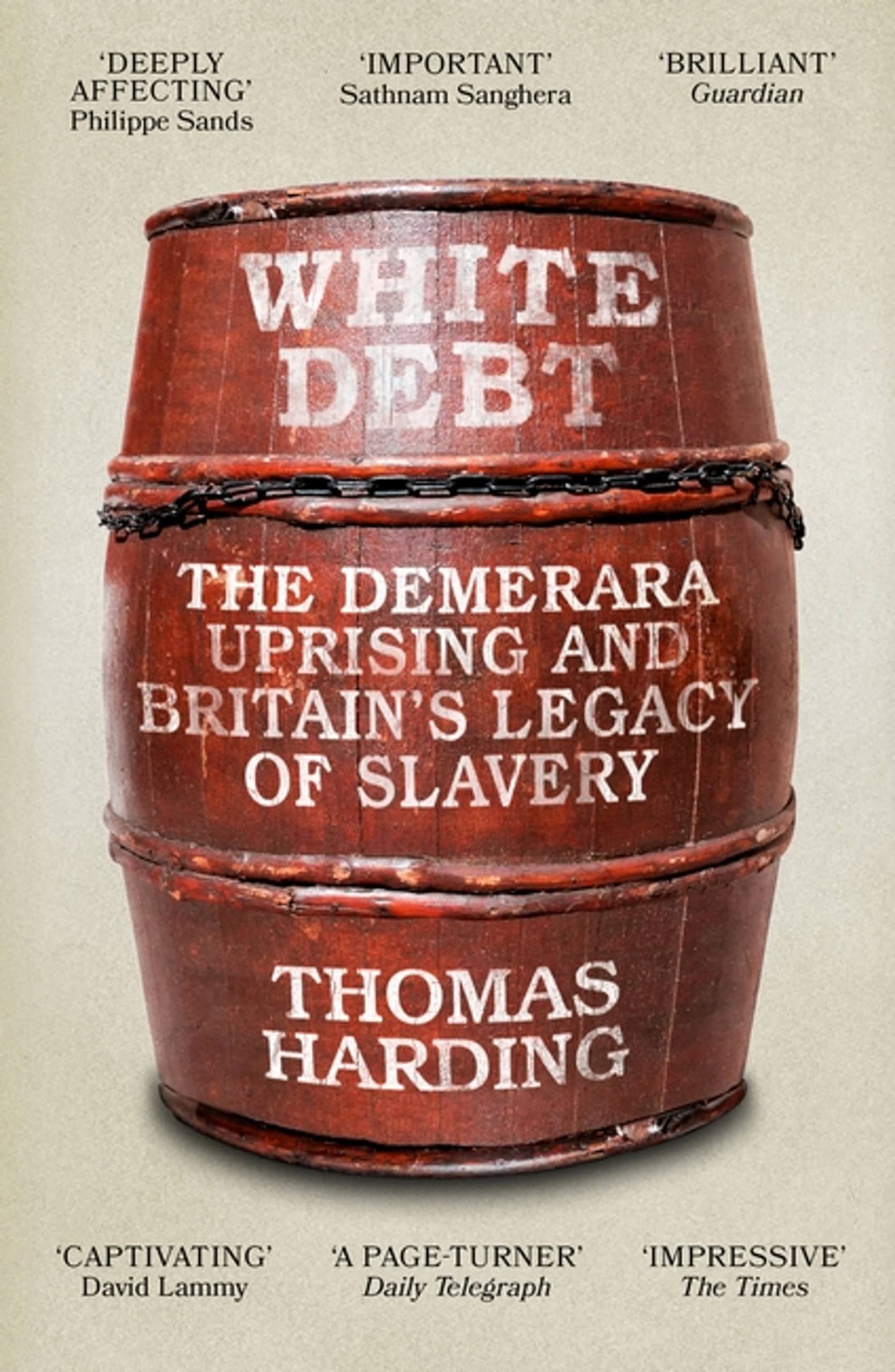 White Debt: The Demerara Uprising and Britain's Legacy of Slavery Books