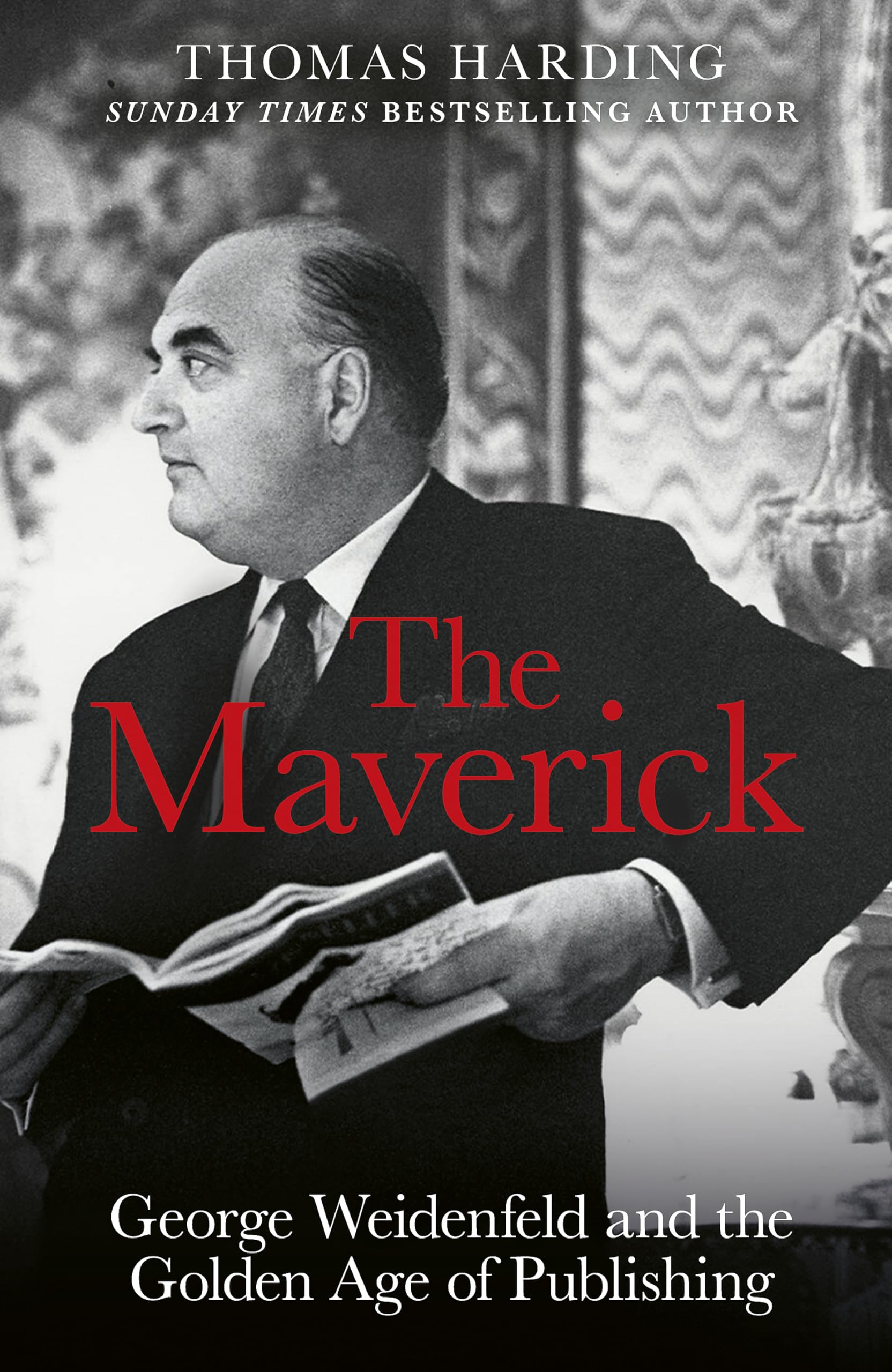 The Maverick: George Weidenfeld and the Golden Age of Publishing Media & Communication