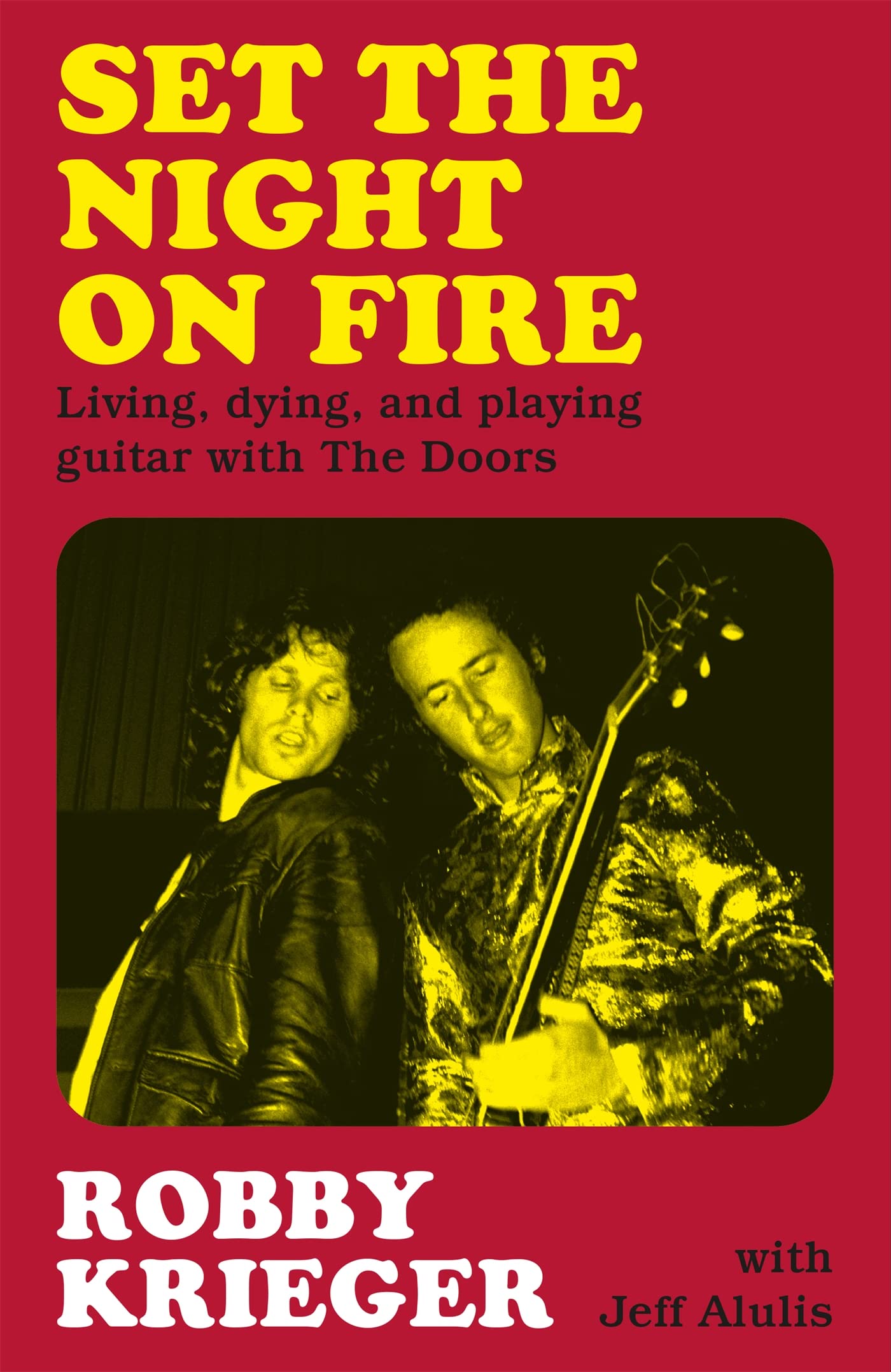 Set the Night on Fire: Living, Dying and Playing Guitar with the Doors Pop culture