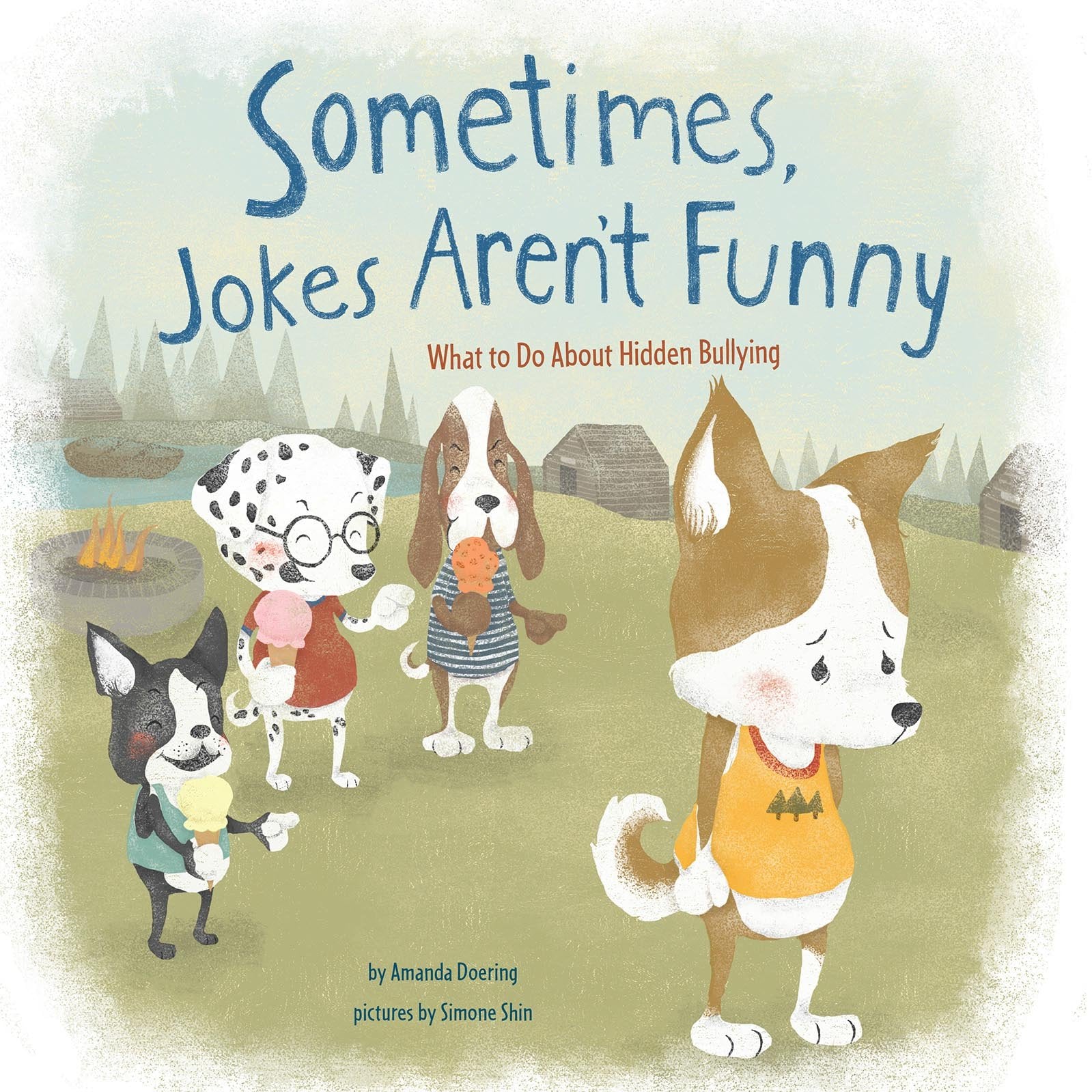 Sometimes Jokes Aren't Funny: What to Do About Hidden Bullying (Nonfiction Picture Books: No More Bullies) Non-fiction