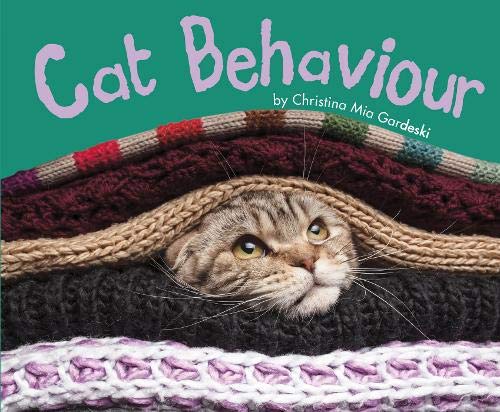 Cat Behaviour (Cats, Cats, Cats) Non-fiction