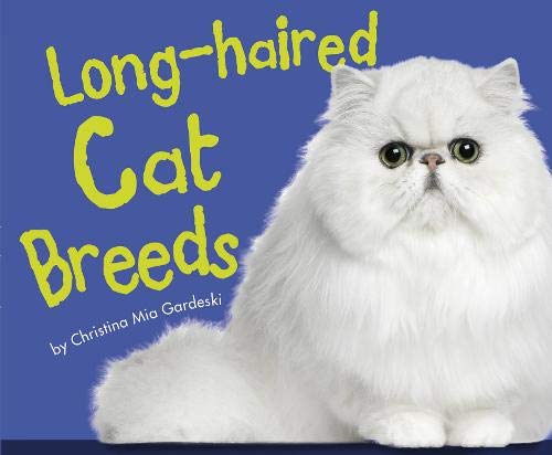 Long-haired Cat Breeds (Cats, Cats, Cats) Non-fiction