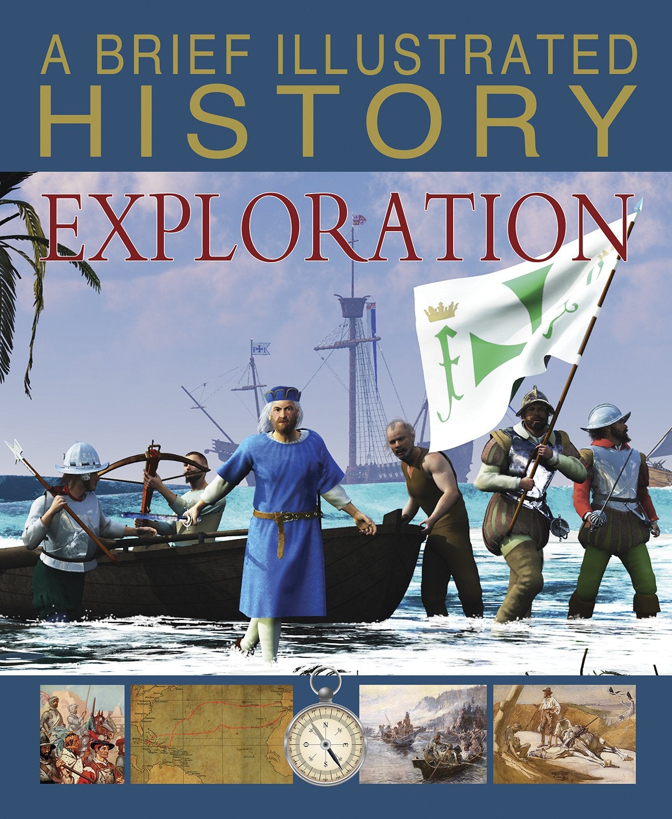 A Brief Illustrated History of Exploration Non-fiction