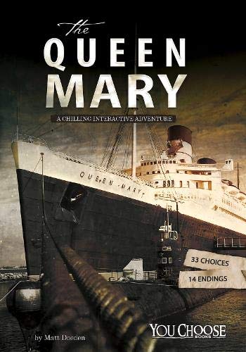 The Queen Mary: A Chilling Interactive Adventure (You Choose: Haunted Places) Non-fiction