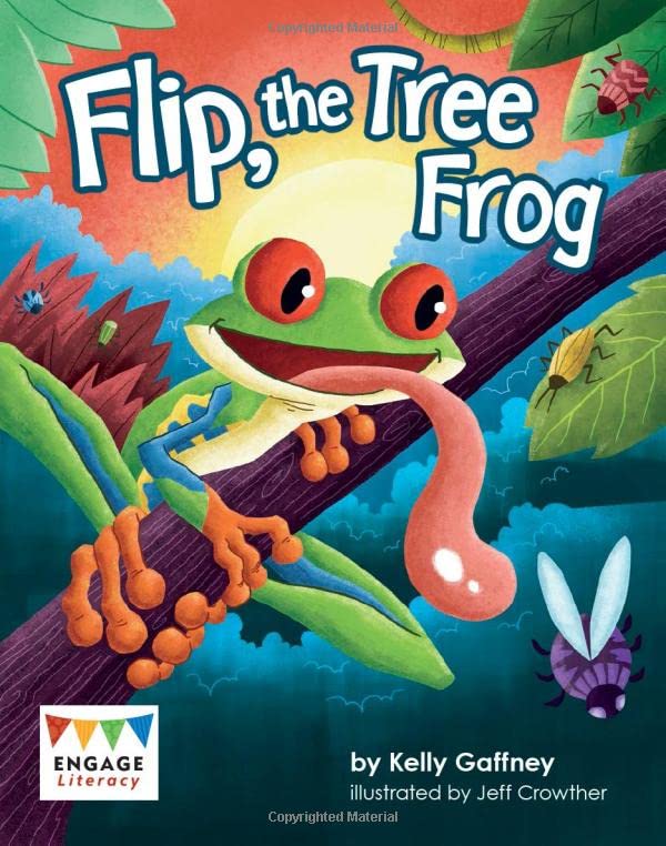 Flip, the Tree Frog (Engage Literacy: Engage Literacy Turquoise - Extension A) book