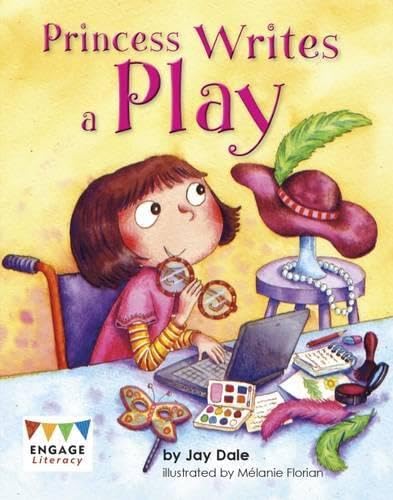 Princess Writes a Play (Engage Literacy: Engage Literacy Purple - Extension A) Novels & Short Stories