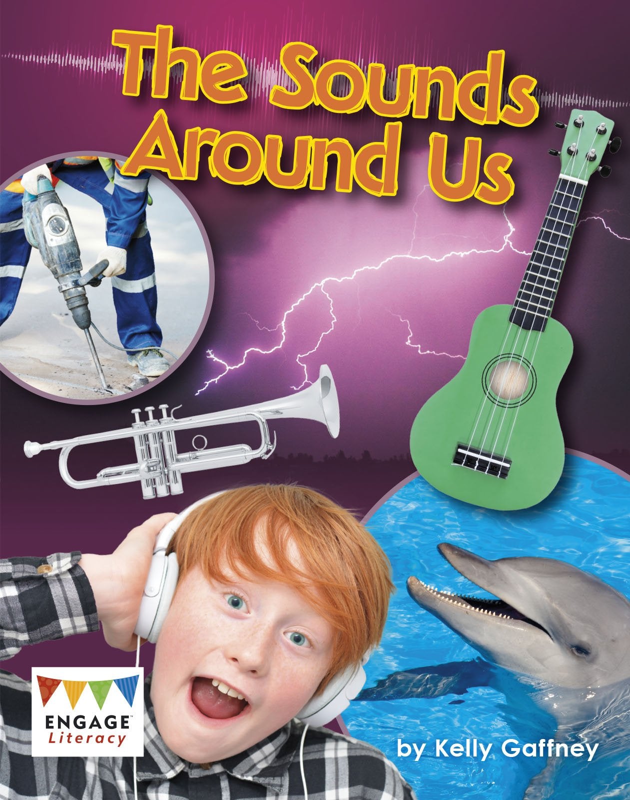 The Sounds Around Us (Engage Literacy White) Novels & Short Stories