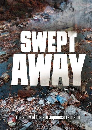 Swept Away: The Story of the 2011 Japanese Tsunami (Tangled History) Non-fiction