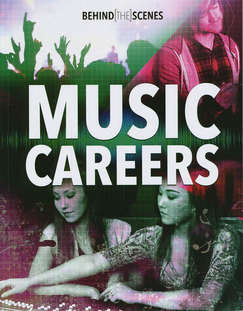 Behind-the-Scenes Music Careers (Behind the Glamour) Non-fiction