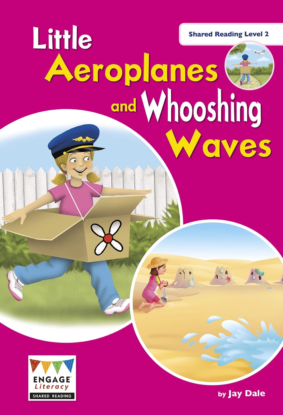 Engage Literacy: Little Aeroplanes and Whooshing Waves: Shared Reading Level 2 Non-fiction