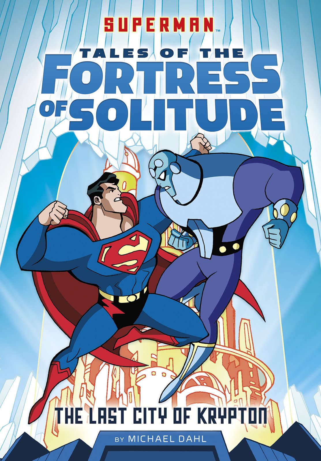 Superman Tales of the Fortress of Solitude Pack A of 4 Novels & Short Stories