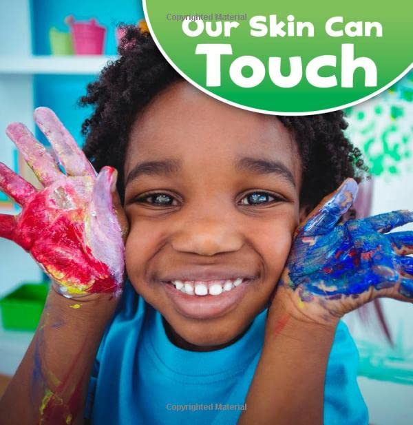Our Amazing Senses: Our Skin Can Touch Non-fiction