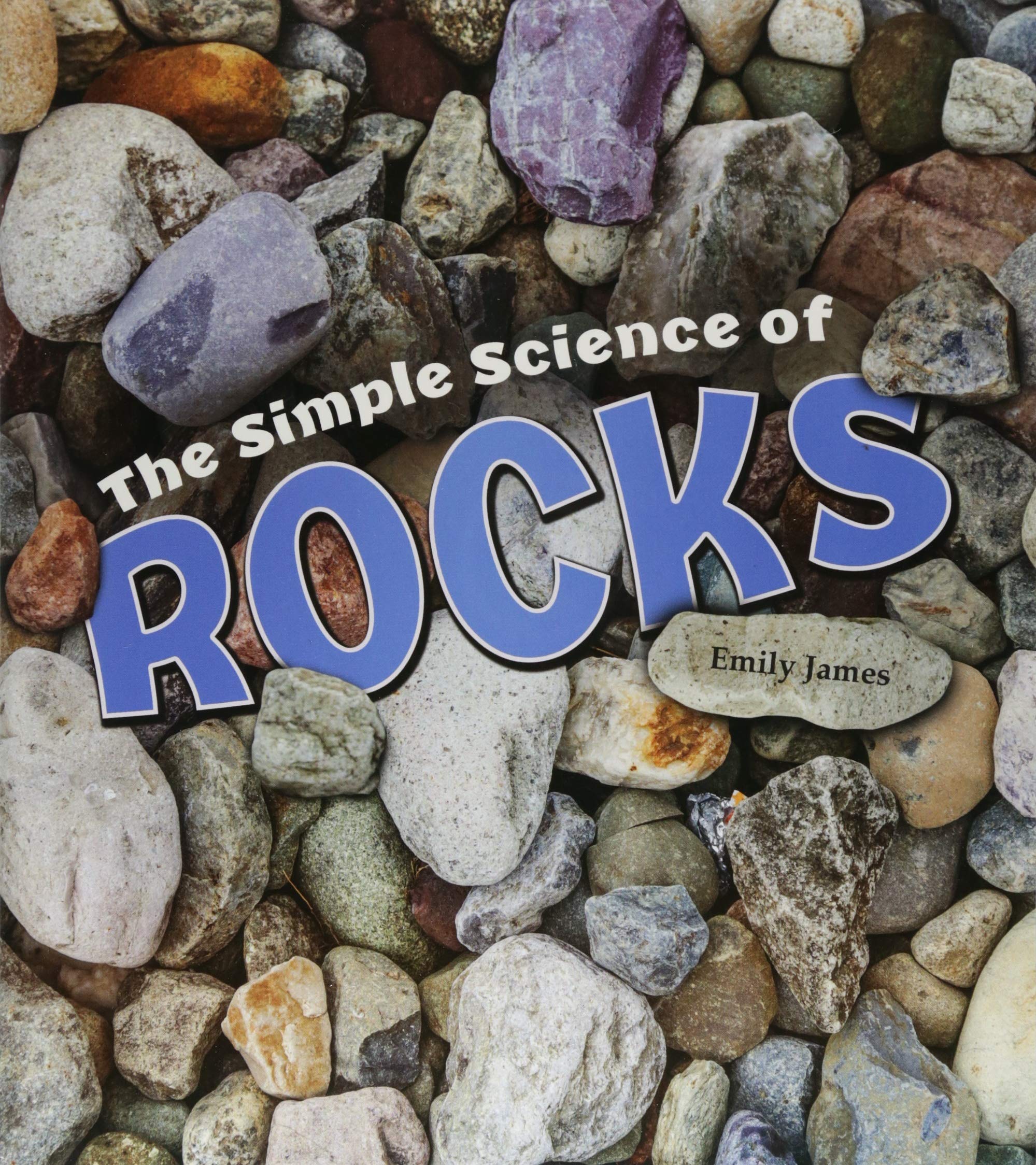 The Simple Science of Rocks (Simply Science) Non-fiction