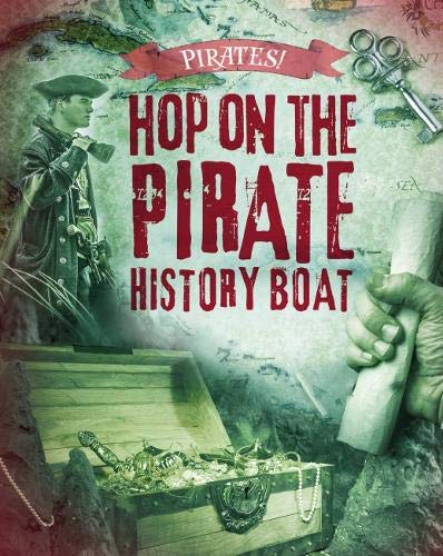 Hop on the Pirate History Boat (Pirates!) Non-fiction
