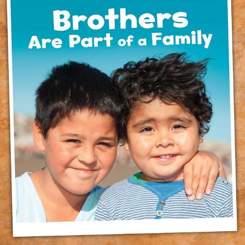 Brothers Are Part of a Family (Our Families) Non-fiction