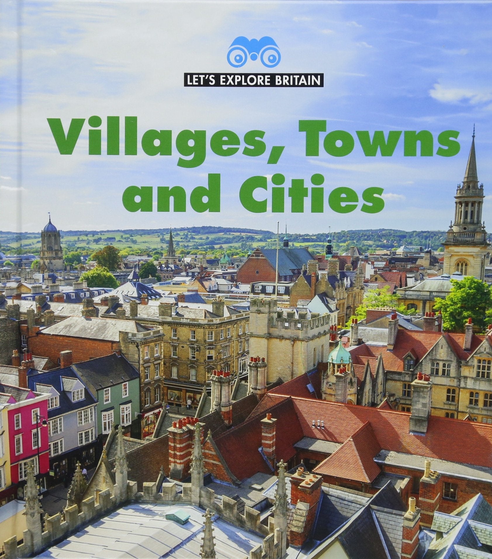 Villages, Towns and Cities (Let's Explore Britain) Non-fiction