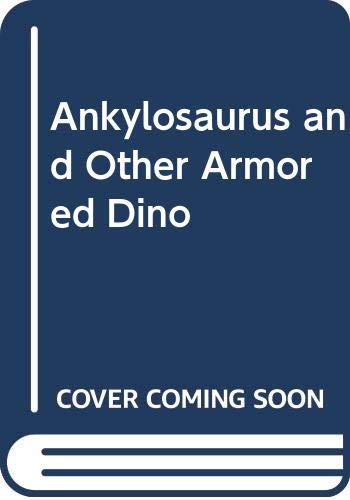Ankylosaurus and Other Armored Dino Books