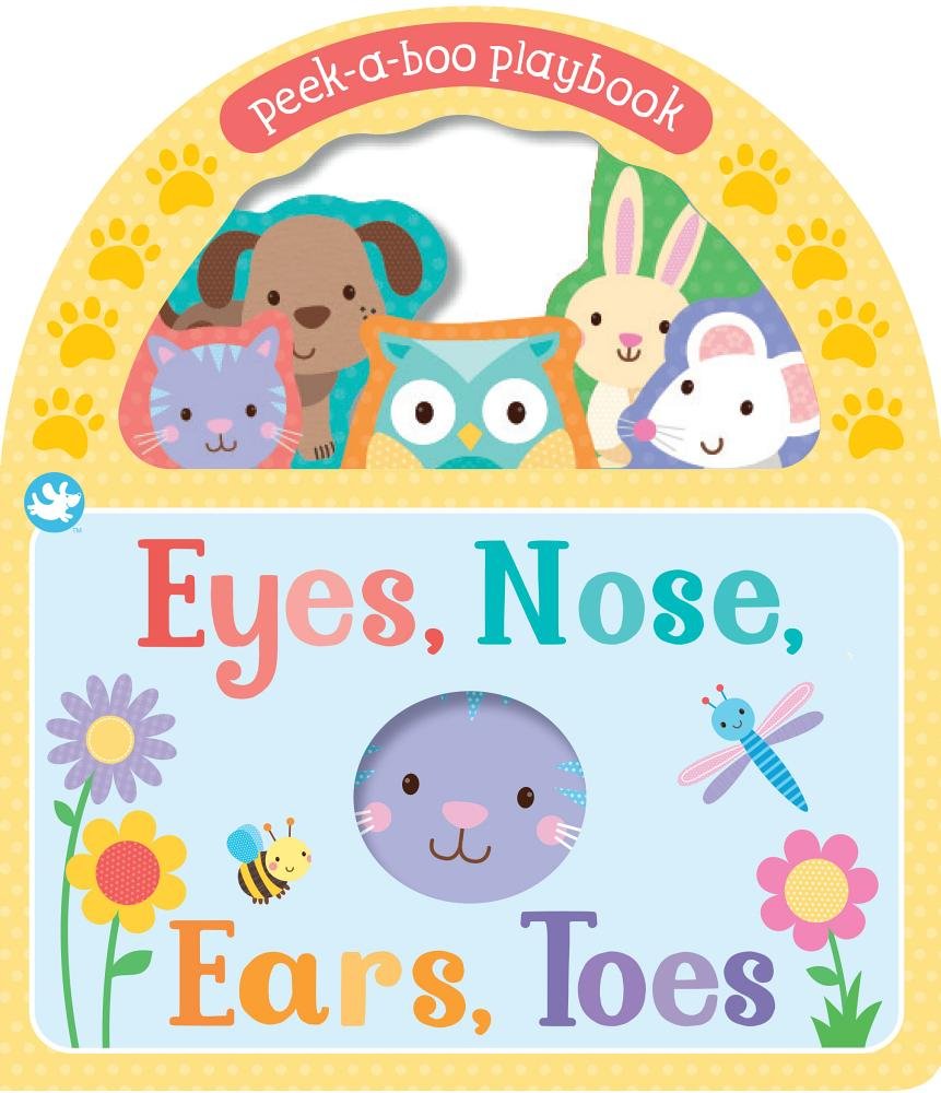 Eyes, Nose, Ears, Toes: Peak-a-boo playbook Parents & Children