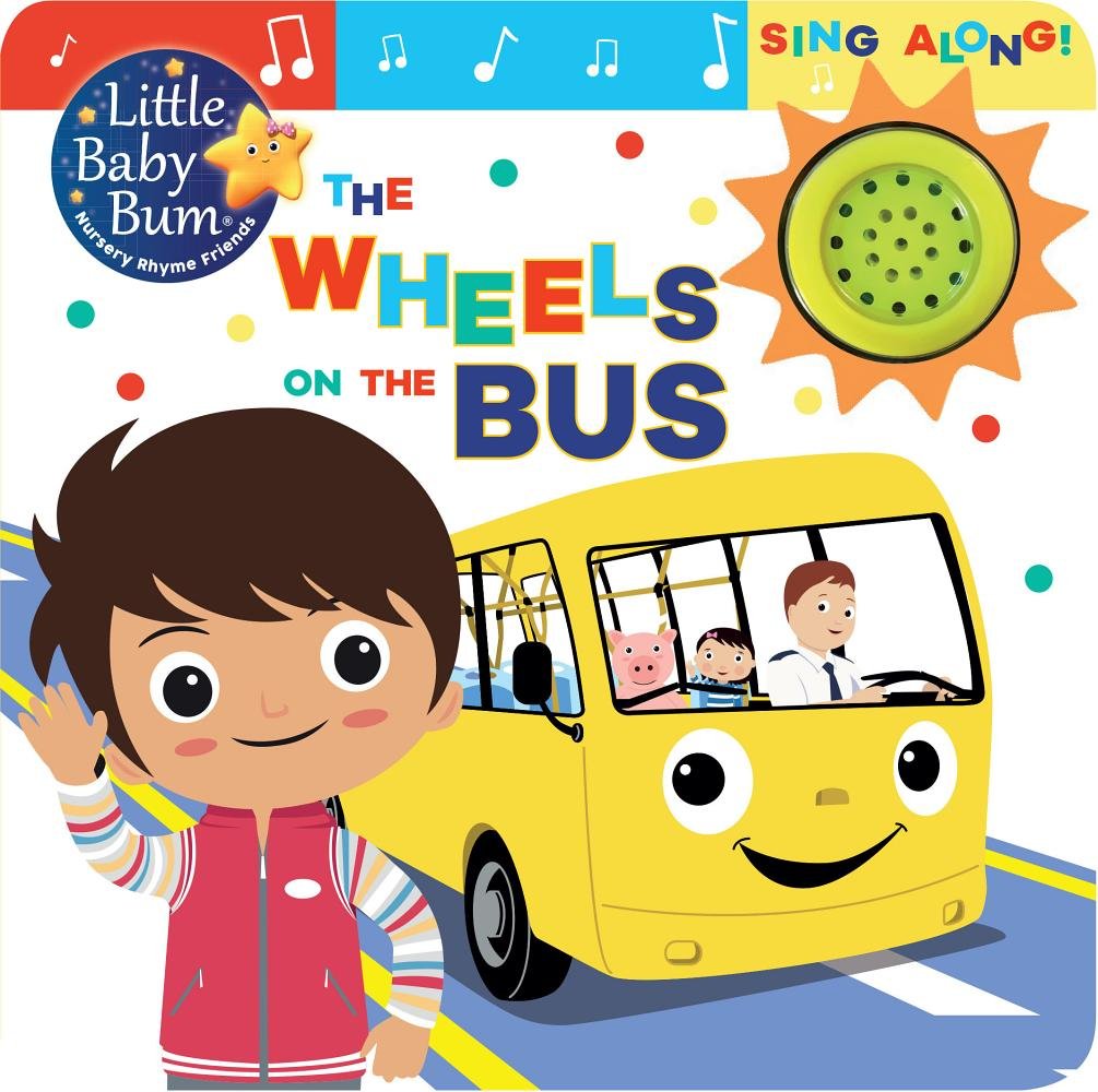 The Wheels on the Bus: Sing Along! (Little Baby Bum Nursery Rhyme Friends) Non-fiction