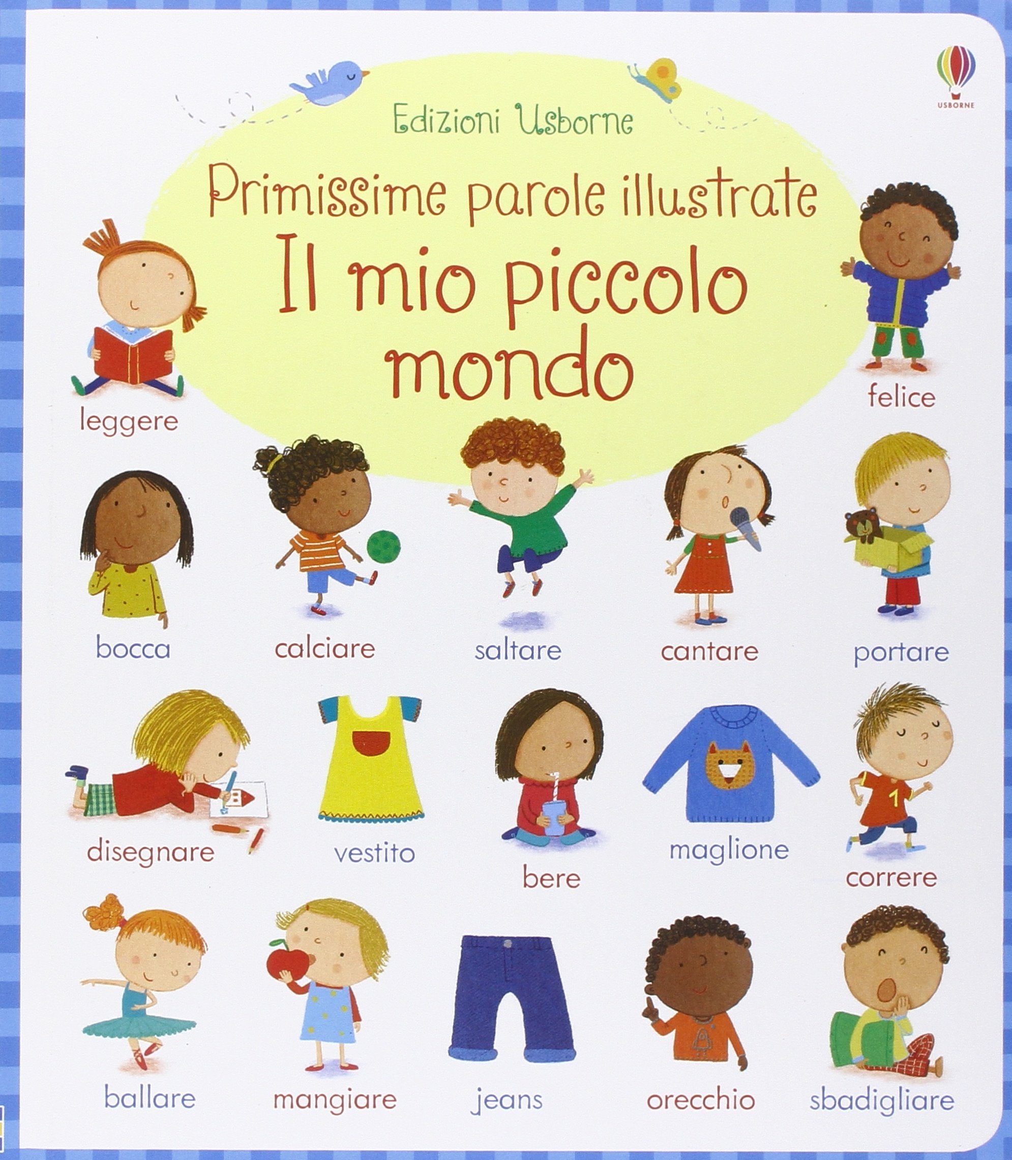 Il mio piccolo mondo. Primissime parole illustrate Non-fiction