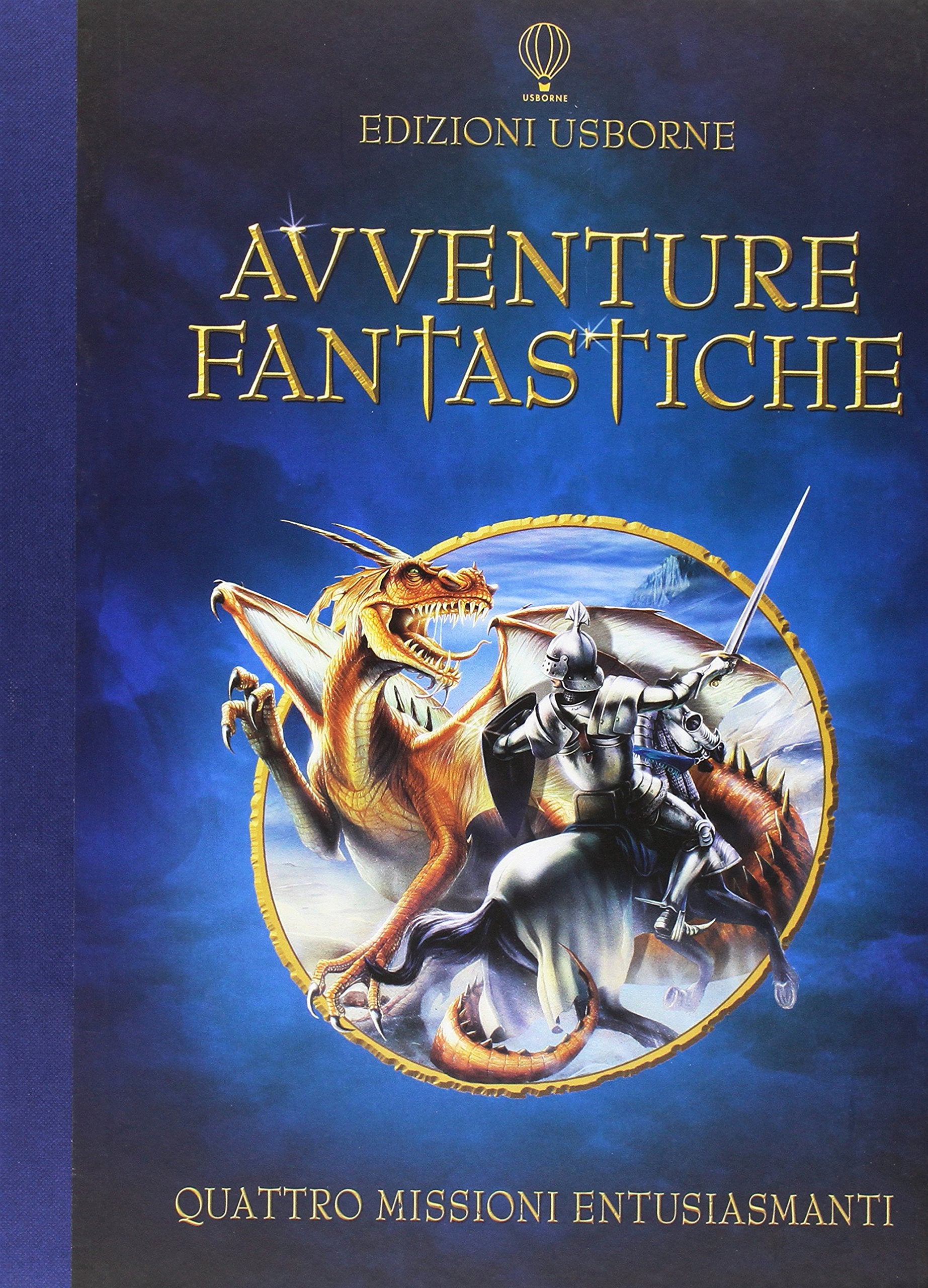 Avventure fantastiche. Giochi e passatempi. Ediz. illustrata book
