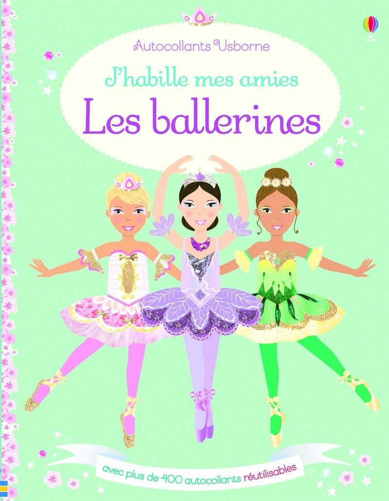 J'habille mes amies - Les ballerines - Autocollants Usborne: Avec plus de 400 autocollants réutilisables Hobbies & Crafts
